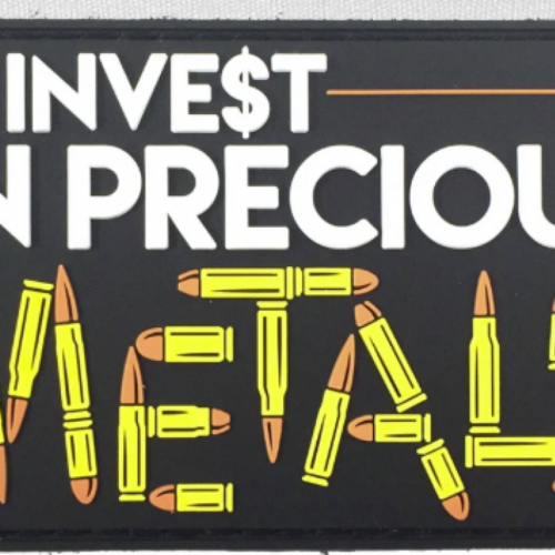 Patriot Patch Company - Invest In Precious Metals - Patch 2"x3"