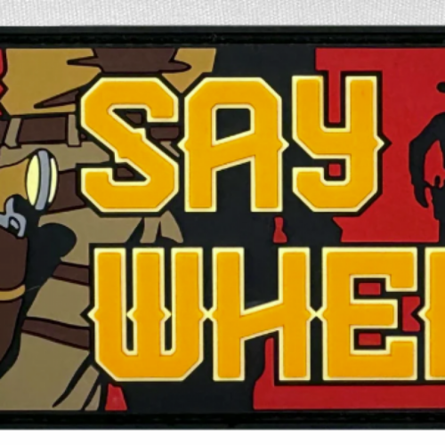 Patriot Patch Company - Say When - Patch 2"x3"